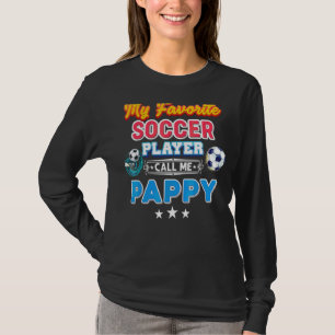 Camiseta Mi jugador favorito de fútbol me llama papy padre