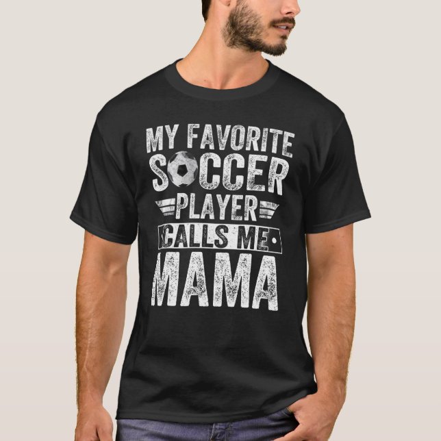 Camiseta Mi jugador favorito de fútbol me llama vida de ent (Anverso)