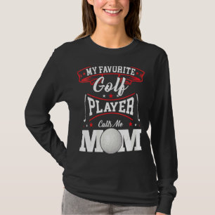 Camiseta Mi jugador favorito de golf me llama mamá