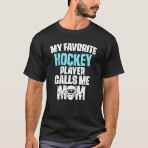 Camiseta Mi jugador favorito de hockey me llama mamá
