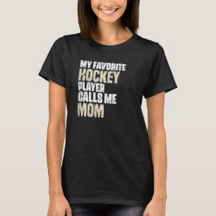 Camiseta Mi jugador favorito de hockey me llama mamá 1