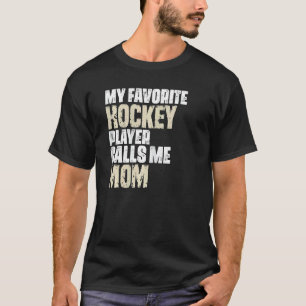 Camiseta Mi jugador favorito de hockey me llama mamá 1