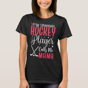 Camiseta Mi jugador favorito de hockey me llama Mamá Cute 1