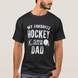 Camiseta Mi jugador favorito de hockey me llama padre padre