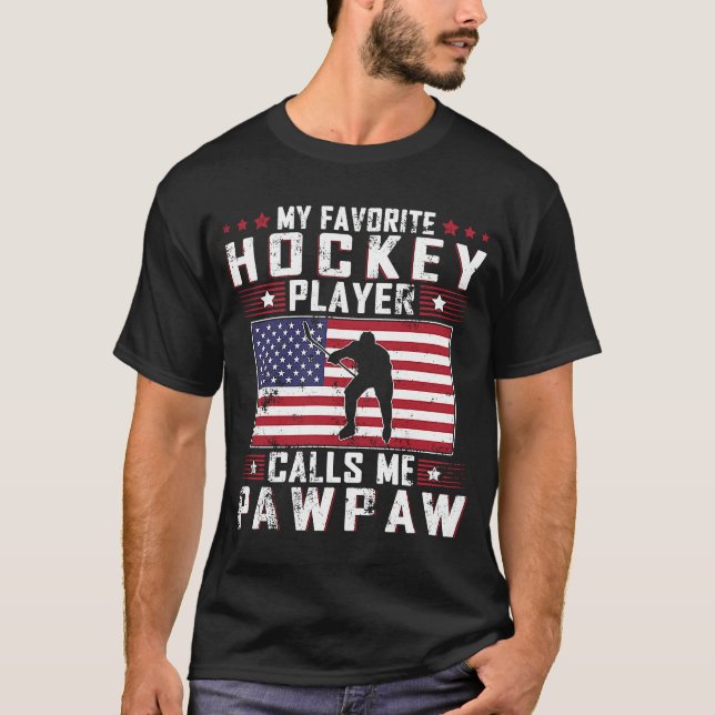 Camiseta Mi jugador favorito de hockey me llama Pawpaw Padr (Anverso)