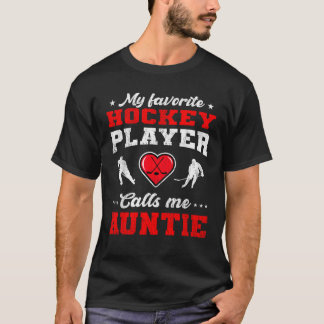 Camiseta Mi jugador favorito de hockey me llama tía madre d