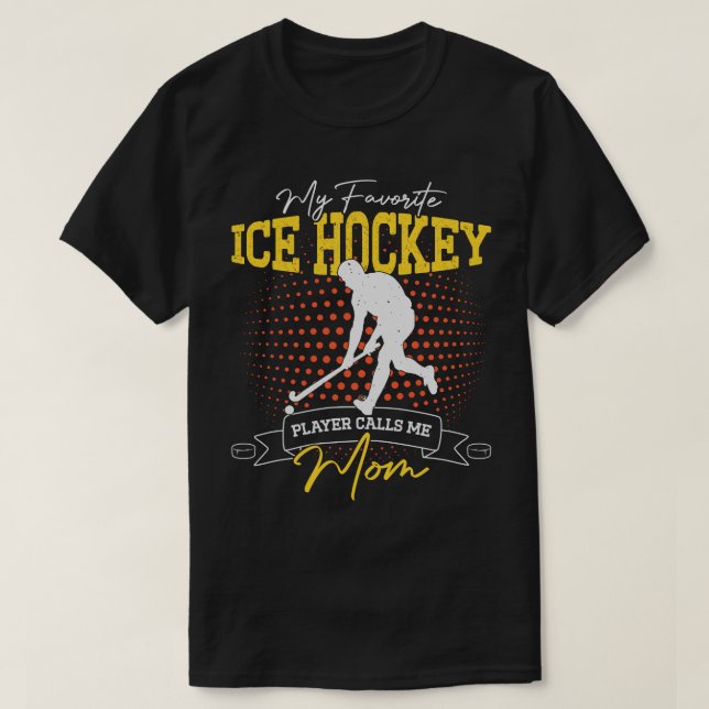 Camiseta Mi jugador favorito de hockey sobre hielo me llama (Diseño del anverso)