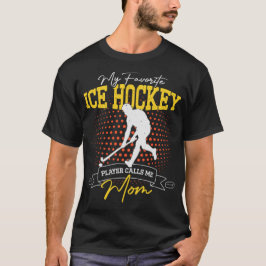 Camiseta Mi jugador favorito de hockey sobre hielo me llama