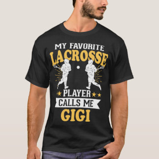 Camiseta Mi jugador favorito de Lacrosse me llama Gigi