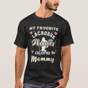 Camiseta Mi jugador favorito de Lacrosse me llama mami lotr