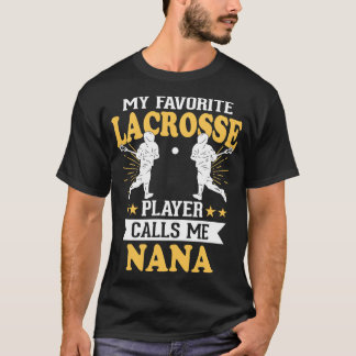 Camiseta Mi jugador favorito de Lacrosse me llama Nana