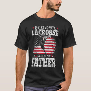 Camiseta Mi jugador favorito de Lacrosse me llama Padre