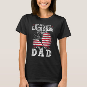 Camiseta Mi jugador favorito de Lacrosse me llama papá padr