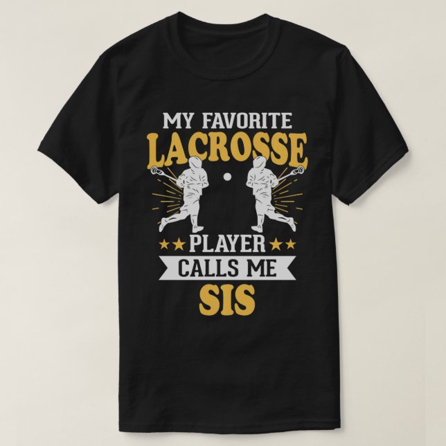 Camiseta Mi jugador favorito de Lacrosse me llama Sis 1 (Diseño del anverso)