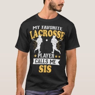 Camiseta Mi jugador favorito de Lacrosse me llama Sis 1