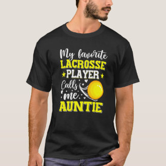 Camiseta Mi jugador favorito de Lacrosse me llama tía madre
