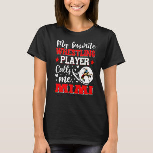 Camiseta Mi jugador favorito de lucha libre me llama mujere