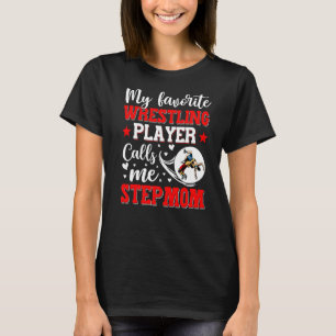Camiseta Mi jugador favorito de lucha libre me llama Stepmo