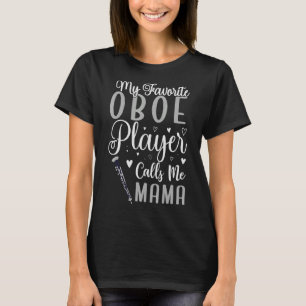 Camiseta Mi jugador favorito de Oboe me llama Mamá Cute