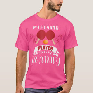 Camiseta Mi jugador favorito de ping-pong me llama tabla de