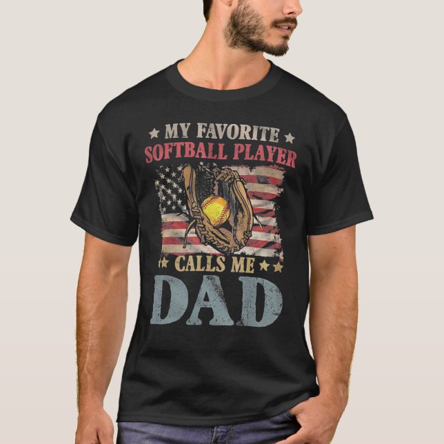 Camiseta Mi jugador favorito de Softball me llama a papá es (Anverso)