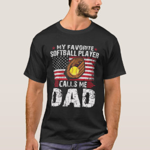 Camiseta Mi jugador favorito de Softball me llama Dad-Softb