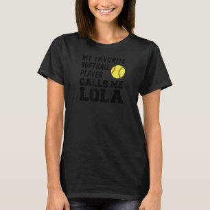 Camiseta Mi jugador favorito de Softball me llama Lola Fili