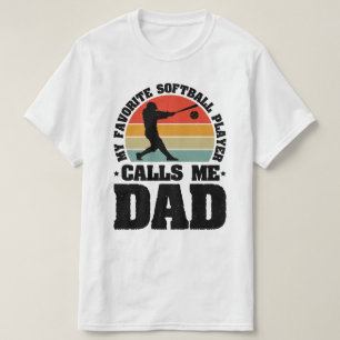 Camiseta Mi jugador favorito de Softball me llama papá