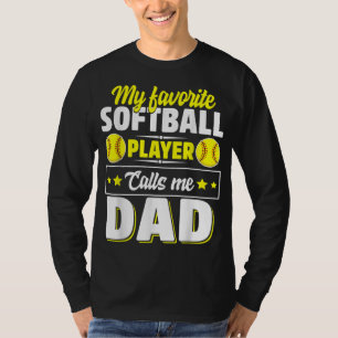 Camiseta Mi jugador favorito de Softball me llama papá Cute