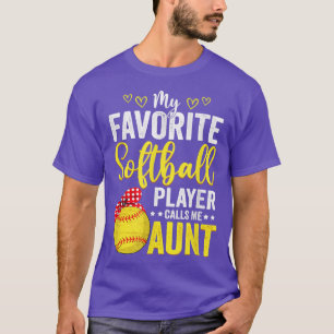 Camiseta Mi jugador favorito de Softball me llama Tía Softb