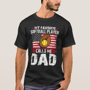 Camiseta Mi jugador favorito de Softball Papá me llama