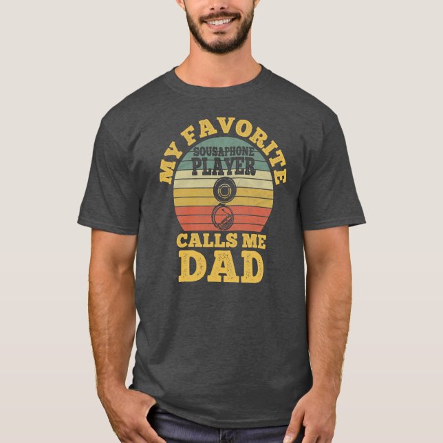 Camiseta Mi jugador favorito de Sousaphone me llama papá Pa (Anverso)