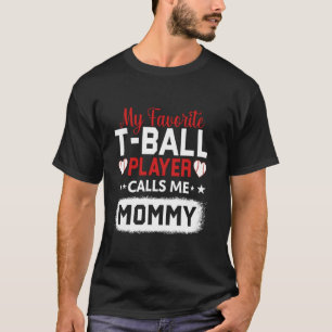 Camiseta Mi jugador favorito de T-Ball me llama béisbol de 