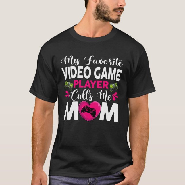 Camiseta Mi jugador favorito de videojuegos me llama mamá m (Anverso)