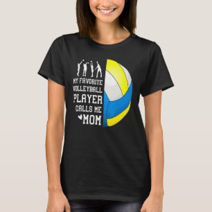 Camiseta Mi jugador favorito de voleibol me llama a mamá 1
