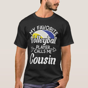 Camiseta Mi jugador favorito de voleibol me llama Cousin Co
