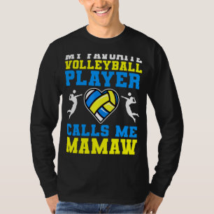 Camiseta Mi jugador favorito de voleibol me llama Mamaw Mot