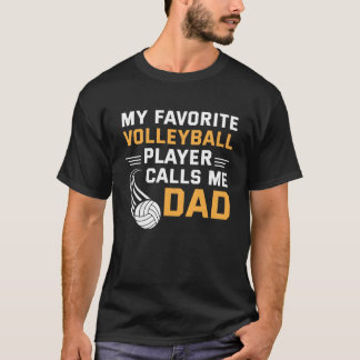 Camiseta Mi jugador favorito de voleibol me llama papá
