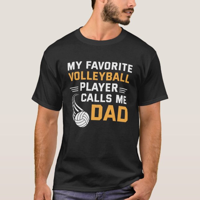 Camiseta Mi jugador favorito de voleibol me llama papá (Anverso)