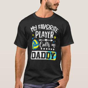 Camiseta Mi jugador favorito de voleibol me llama papá
