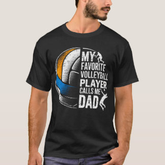 Camiseta Mi jugador favorito de voleibol me llama papá Padr