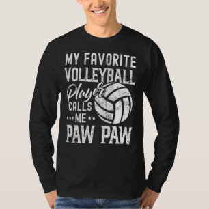 Camiseta Mi jugador favorito de voleibol me llama Paw Paw