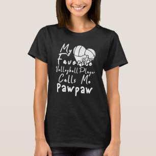 Camiseta Mi jugador favorito de voleibol me llama Pawpaw