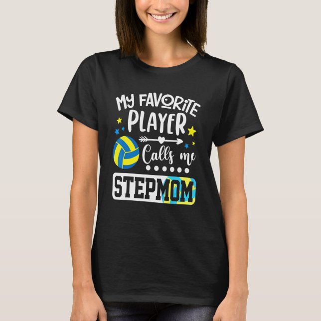 Camiseta Mi jugador favorito de voleibol me llama Stepmom (Anverso)