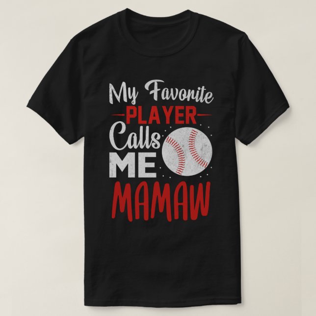 Camiseta Mi jugador favorito me llama béisbol MAMAW (Diseño del anverso)