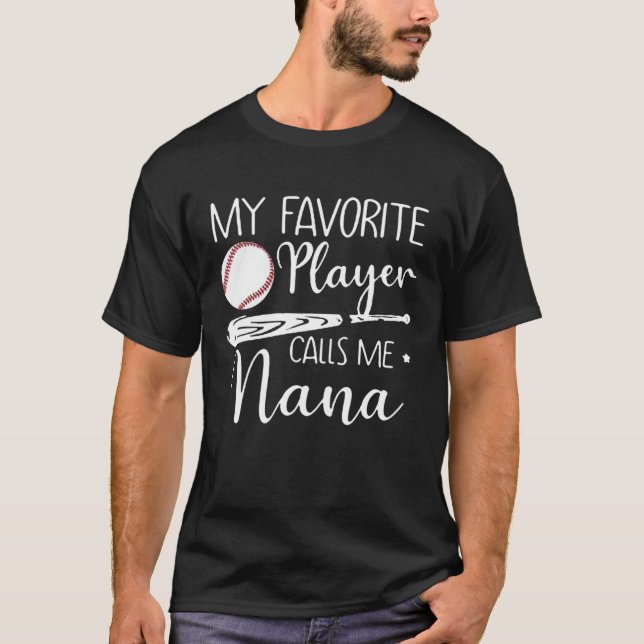 Camiseta Mi jugador favorito me llama béisbol Nana (Anverso)