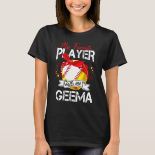 Camiseta Mi jugador favorito me llama Geema Cute Baseball a