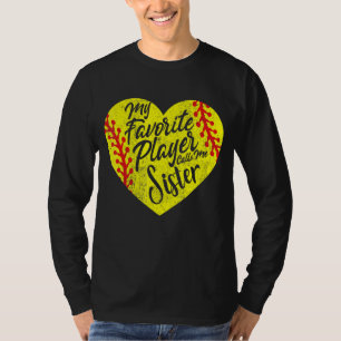 Camiseta Mi jugador favorito me llama Hermana Softball Hear
