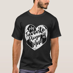 Camiseta Mi jugador favorito me llama mamá corazón de fútbo