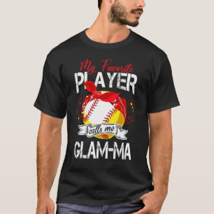 Camiseta Mi jugador favorito me llama mamáes de Glam Béisbo